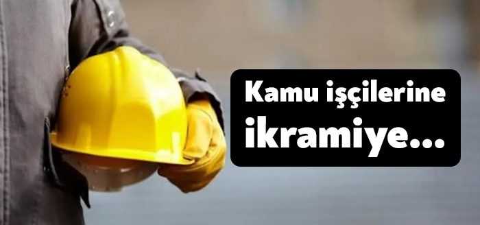Kamu sözleşmeli personeline yapılacak ilave tediye ödemesinin ilk yarısı 4