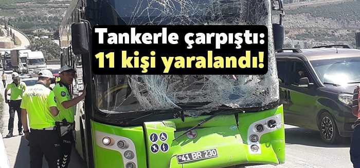 Kocaeli'de belediye otobüsü ile tankerin çarpışması neticesinde meydana gelen kazada