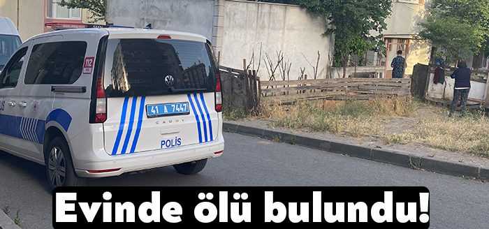 Kocaeli’nin Çayırova ilçesinde yaşayan 65 yaşındaki adam evinde ölü bulundu.