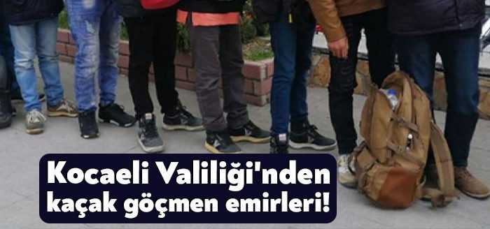 Kocaeli Valiliği son günlerde artan kaçak göçmenlerle ilgili bir dizi