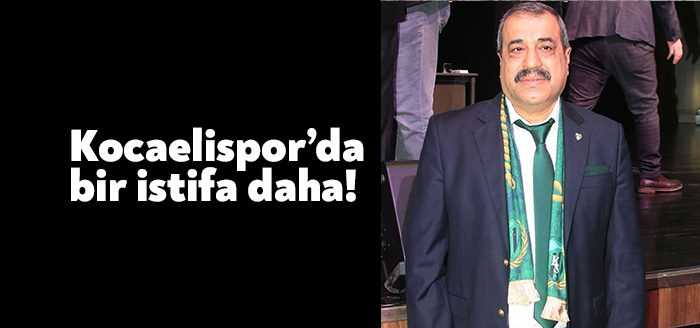 Kocaelispor’da Bekir Halefler de istifa etti. Başkan Engin Koyun’un görevine