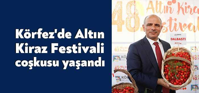 Körfez Belediyesi tarafından bu yıl 48.’si düzenlenen Altın Kiraz Festivali,