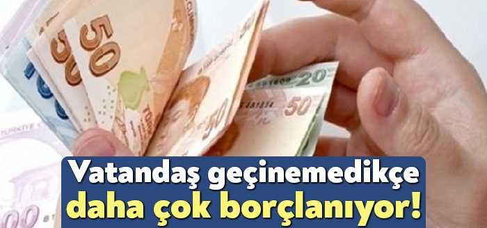 Uzun vadeli kredilerle borç çevirmeye çabalayan vatandaşlar, kredi musluklarının kısılması