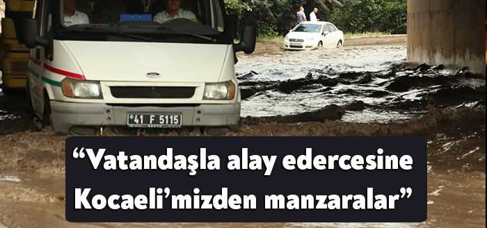 CHP Kocaeli İl Başkanı Harun Yıldızlı Kocaeli'de etkili olan sağanak