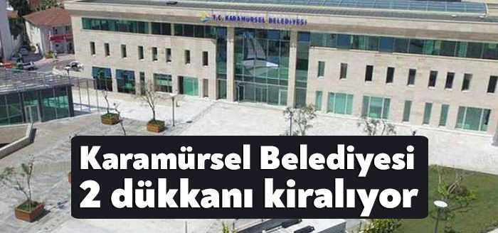Karamürsel Belediyesi bünyesinde bulunan 2 dükkanı kiralama kararı aldı. Ereğli’de