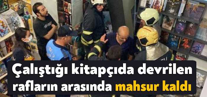 Kocaeli'nin İzmit ilçesinde, çalıştığı kitapçıda devrilen rafların arasında sıkışan Aykut