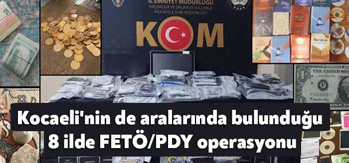 Kastamonu merkezli, aralarında Kocaeli'nin de bulunduğu 8 ilde FETÖ/PDY'nin güncel