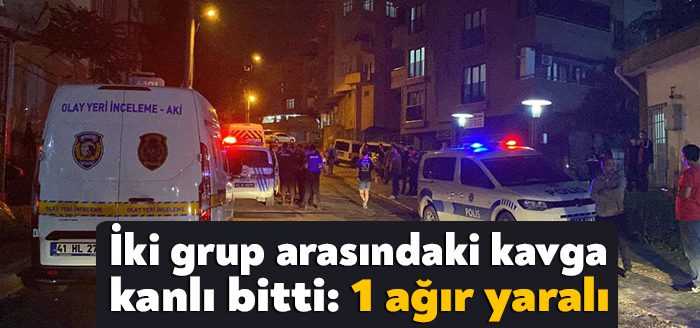 Kocaeli’nin Gebze ilçesinde iki grup arasında çıkan kavgada bir kişi