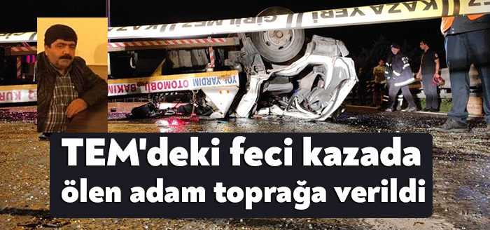 TEM otoyolunda 3 aracın karıştığı trafik kazasında hayatını kaybeden 3