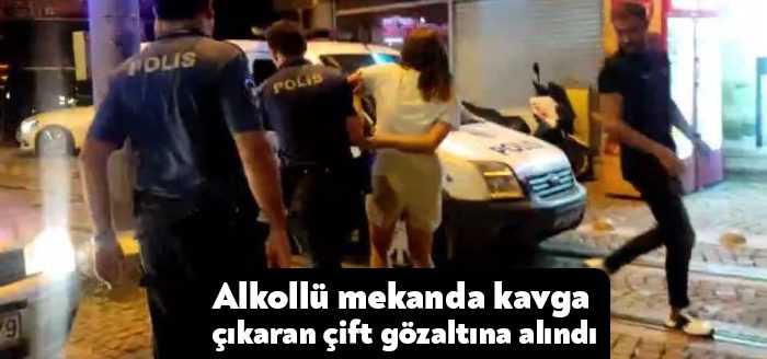 Kocaeli'nin İzmit ilçesinde, alkollü mekanda kavga çıkartan çift gözaltına alındı.