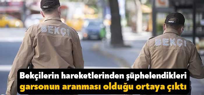 Kocaeli'nin İzmit ilçesinde bekçiler, yemek yedikleri restoranda hareketlerinden şüphelendikleri garsona