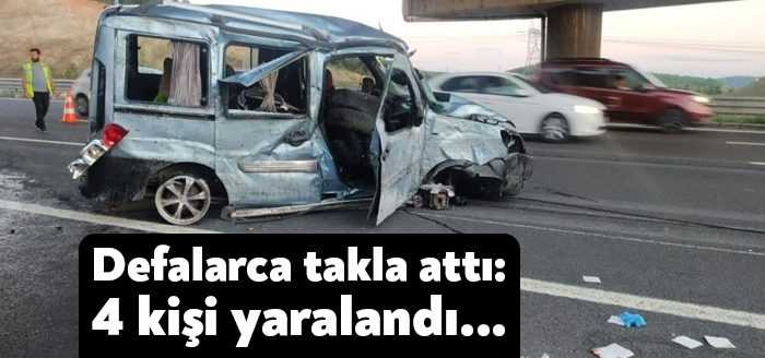 Kuzey Marmara Otoyolu Gebze geçişinde taklalar atan otomobildeki 4 kişi