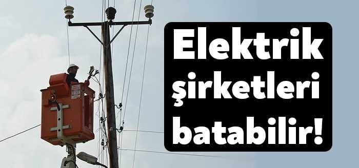 Enerji sektöründe yaşanan kriz büyüyor. TEİAŞ özel dağıtım şirketlerine ödemesi