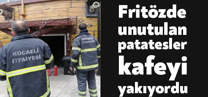 Kocaeli'nin Derince ilçesinde fritözde unutulan patatesler, kafede ufak çaplı yangına