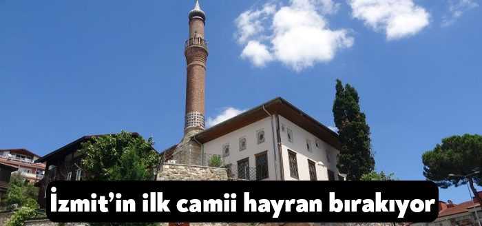 Kocaeli'de 14. yüzyılda inşa edilen İzmit'in ilk camisi Akçakoca Dere