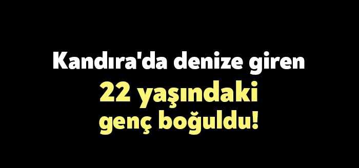 Kandıra Cebeci Plajına arkadaşı ile birlikte gelen 22 yaşındaki Ali