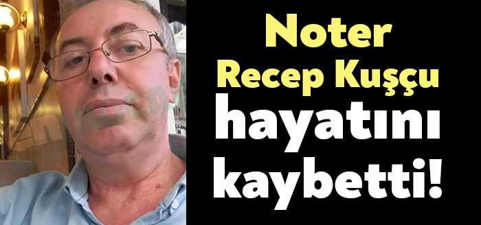 Kocaeli 4. Noteri Recep Kuşçu geçirdiği trafik kazasında vefat etti