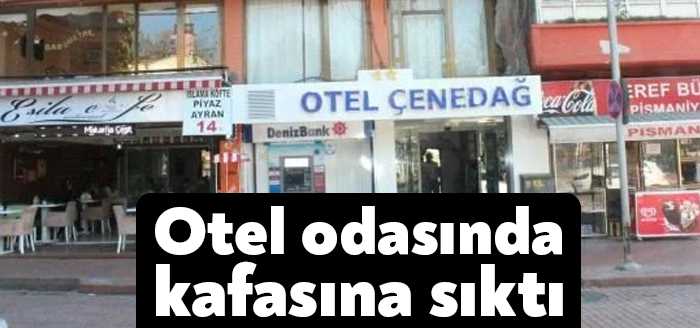İzmit’te bir şahıs, kaldığı otel odasında silahla kafasına ateş ederek