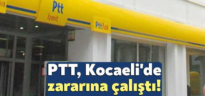 PTT bu yılın ilk 4 ayında 76 ilde zarar ederken,