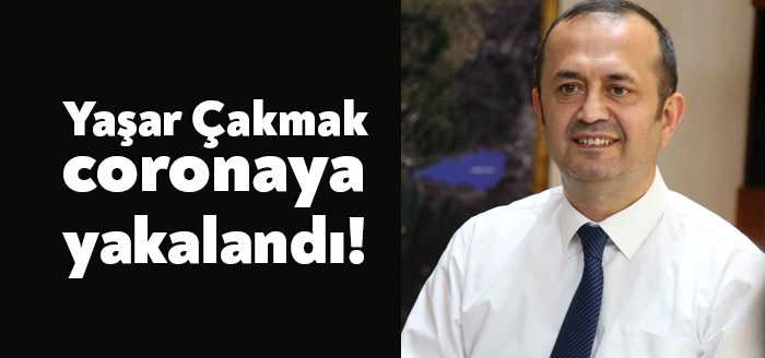 Kocaeli Büyükşehir Belediyesi Başkanvekili Yaşar Çakmak koronavirüse yakalandı.