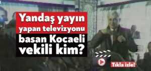 Kocaeli milletvekili Türkçakal TRT’yi bastı!