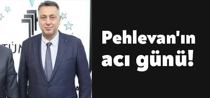 TÜMSİAD Kocaeli Şube Başkanı Yunus Pehlevan'ın babası Mehmet Pehlevan vefat