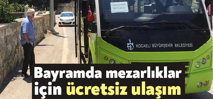 Asri, Bağçeşme ve Kent mezarlıklarına gidecek vatandaşların ulaşımları için arife,