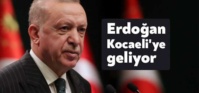 Cumhurbaşkanı Recep Tayyip Erdoğan toplu açılış töreni için Kocaeli'ye geliyor.