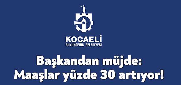 Başkan Büyükakın, asgari ücrete yapılan %30 oranındaki artışın Büyükşehir’de çalışan