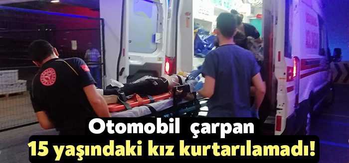 Kocaeli’de yaya olarak karşıdan karşıya geçen 15 yaşındaki Sümeyye Eylül