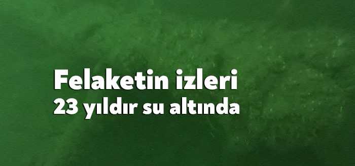 Marmara Depremi'nin 23. yılında Gölcük'te su altında kalan "batık şehrin"