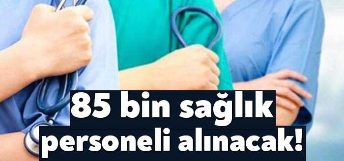 Sağlık Bakanı Fahrettin Koca, bu yıl 85 bin kadro açacaklarını