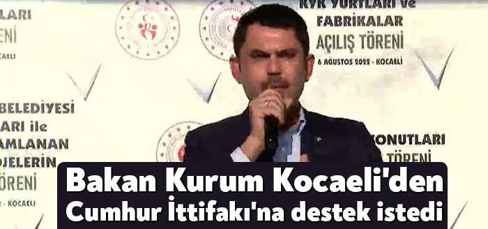 Çevre, Şehircilik ve İklim Değişikliği Bakanı Murat Kurum, Kocaeli'deki mitingde