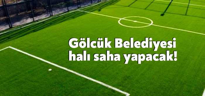 Gölcük Belediyesi Yunus Emre Mahallesi’nde halı saha yapacak.