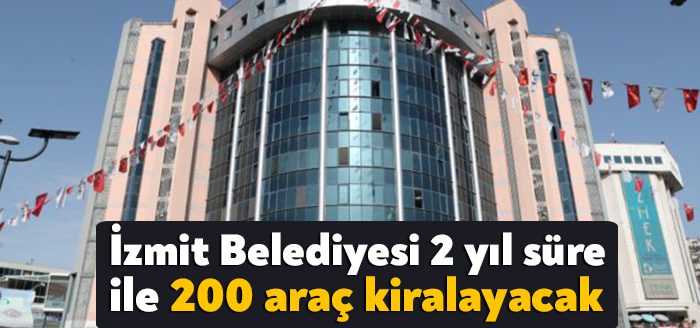 İzmit Belediyesi, akaryakıtı idareye ait olmak üzere 2 yıl süre