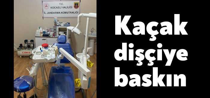 Kocaeli'nin Gebze ilçesinde kaçak diş muayenehanesi işleten yabancı uyruklu şahıs