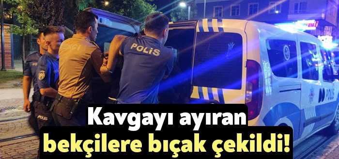 Kocaeli’nin İzmit ilçesinde 2 grup arasındaki kavgaya müdahale eden bekçilere