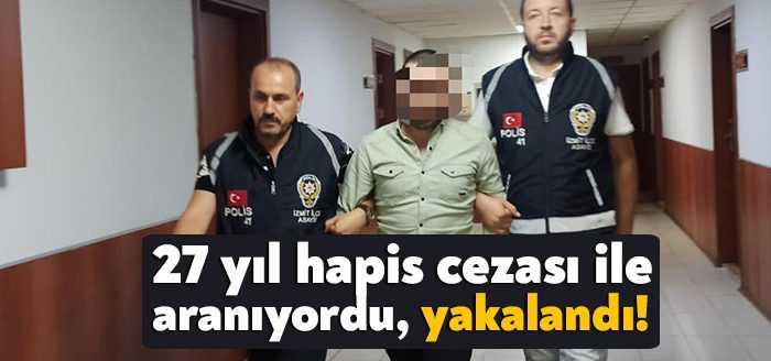 Kocaeli'de çeşitli hırsızlık suçlarından 27 yıl hapis cezası ile aranan