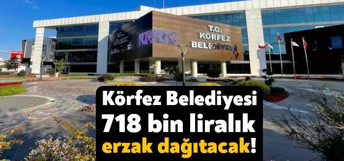 Körfez Belediyesi ilçe genelinde yaşayan yardıma muhtaç kimseler için erzak