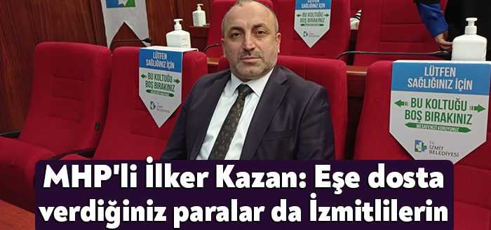 İzmit Belediye Meclisi MHP Meclis Üyesi İlker Kazan, İzmit Belediye