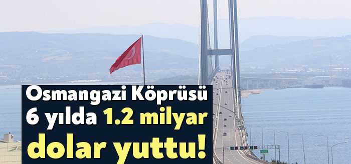 YİD modeli ile 1 milyar 418 milyon dolara yapılan Osmangazi