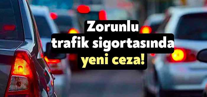 Resmi Gazete'de yayımlanan yönetmelik değişikliyle, zorunlu trafik sigortası poliçesi kesmekten