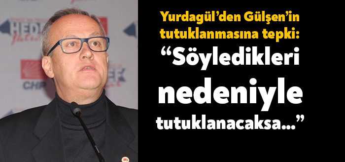 CHP Kocaeli eski Milletvekili Bekir Yurdagül şarkıcı Gülşen’in tutuklanmasına tepki