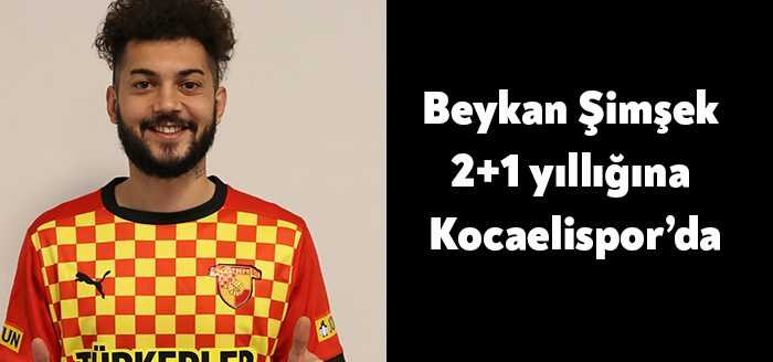 Beykan Şimşek 2+1 yıllığına Kocaelispor’da Bağımsız Kocaeli