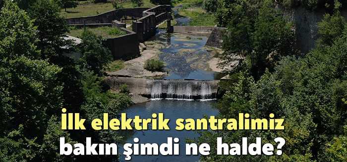  Kocaeli'nin ilk elektrik üretim tesisi olan Çuhane Barajı ve Hidroelektrik