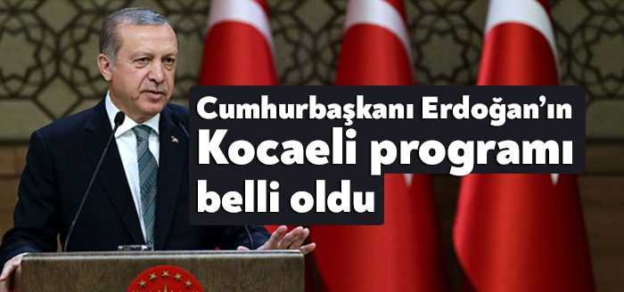 Cumhurbaşkanı Recep Tayyip Erdoğan’ın Kocaeli programı belli oldu. Erdoğan’ın ilk