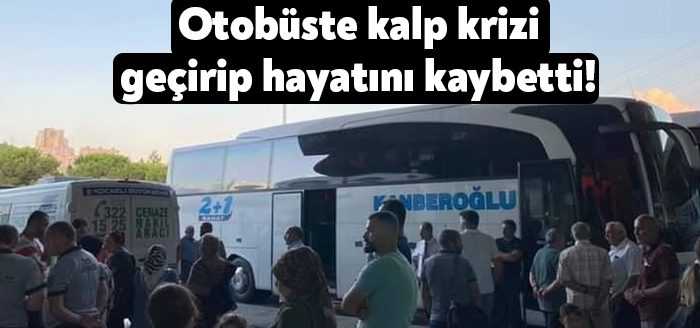 Otobüsle Bursa’dan Giresun’a giden 95 yaşındaki kadın yolda kalp krizi