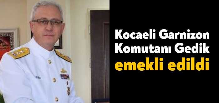 Kocaeli Deniz Eğitim Öğretim ve Garnizon Komutanı Tümamiral Ayhan Gedik