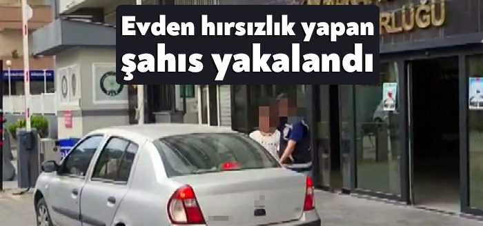 Kocaeli’nin Gebze ilçesinde bir evden hırsızlık yaptığı öğrenilen şahıs, polis