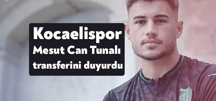 Kocaelispor, Mesut Can Tunalı ismini kadrosuna kattığını resmen açıkladı.